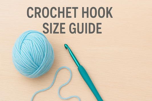 How to Choose the Right Hook Size for Your Yarn